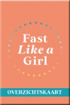 Fast like a girl Overzichtskaart